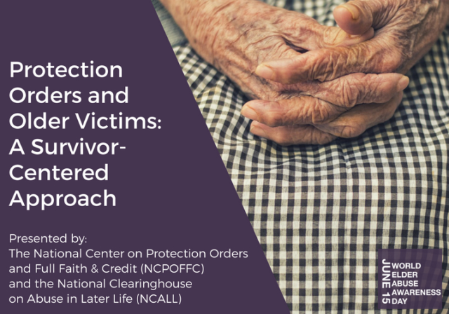 Graphic image with title Protection Orders and Older Victims: A Survivor-Centered Approach and with a photo of older woman's hands folded on her lap